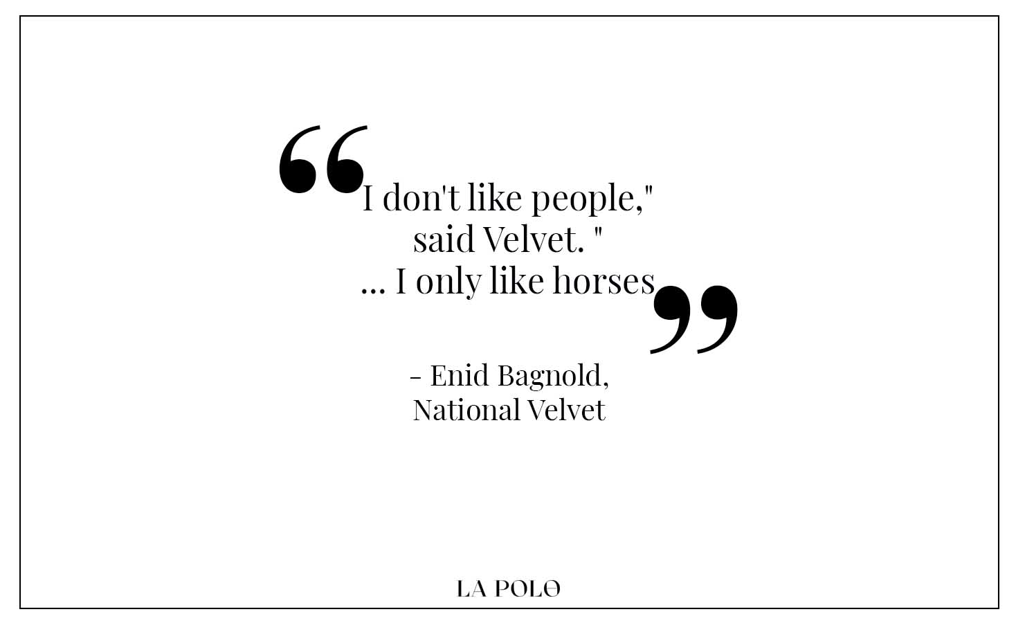 Enid Bagnold, National Velvet quotes